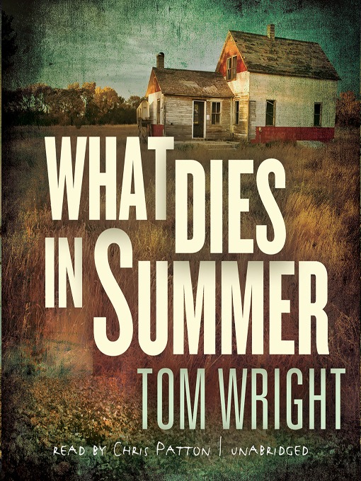 Title details for What Dies in Summer by Tom Wright - Available